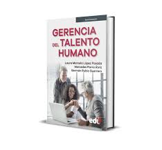 GERENCIA DE TALENTO HUMANO - Grupo 3
