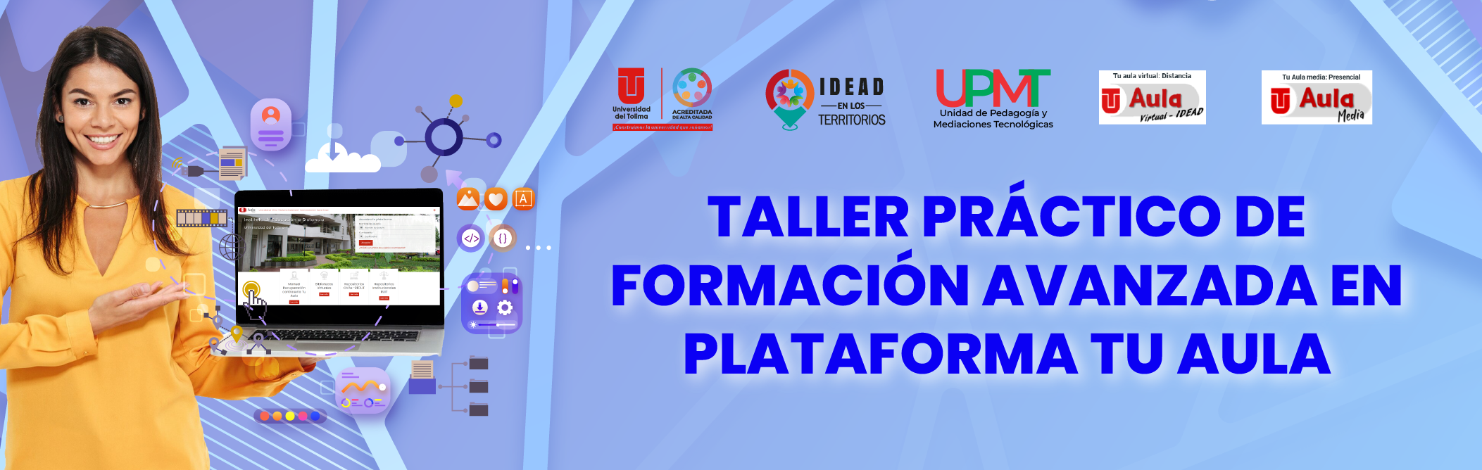 TALLER PRÁCTICO DE FORMACIÓN AVANZADA EN PLATAFORMA TU AULA - Grupo 1