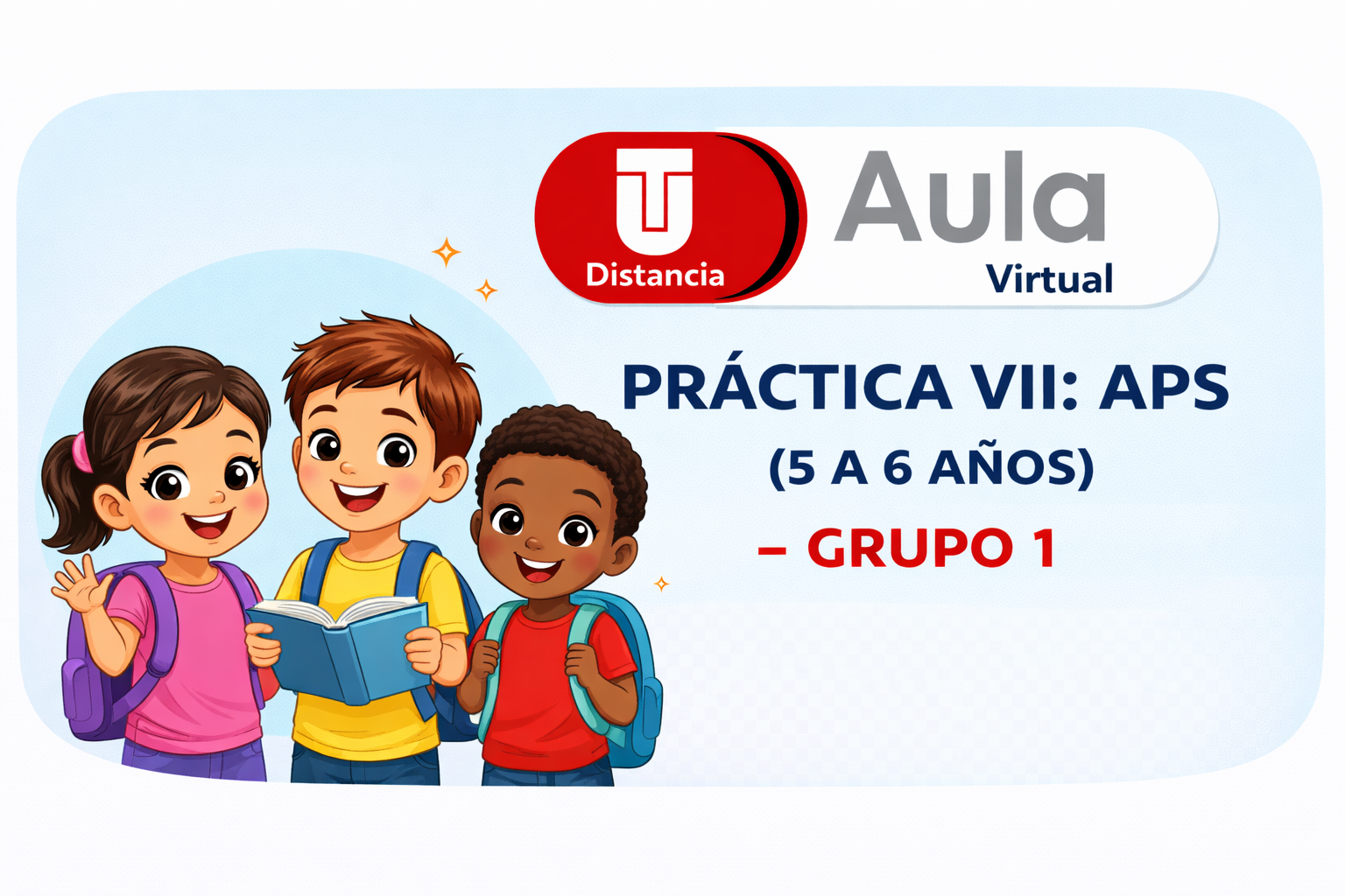 PRACTICA VII: APS(5 A 6 AÑOS) - GRUPO 1