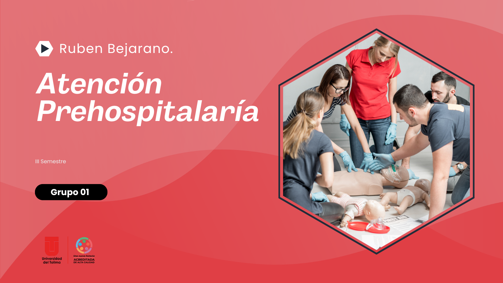 ELECTIVA I: ATENCION PREHOSPITALARIA - GRUPO 1