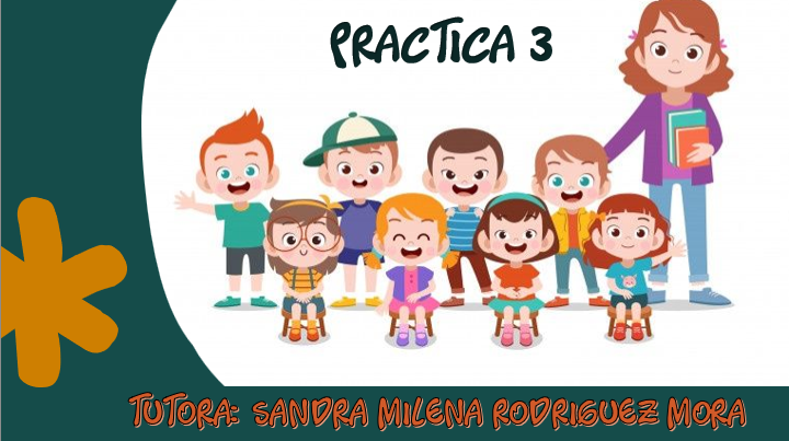 PRACTICA III: DIDACTICA EDAD PREESCOLAR (3 A 4 AÑOS) - GRUPO 2