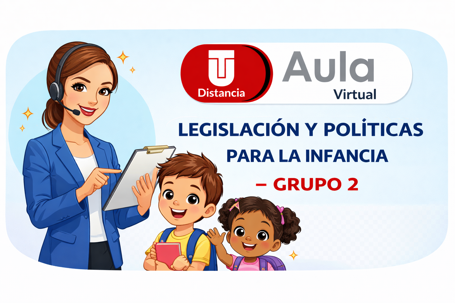 LEGISLACIÓN Y POLITICAS PARA LA INFANCIA - GRUPO 2