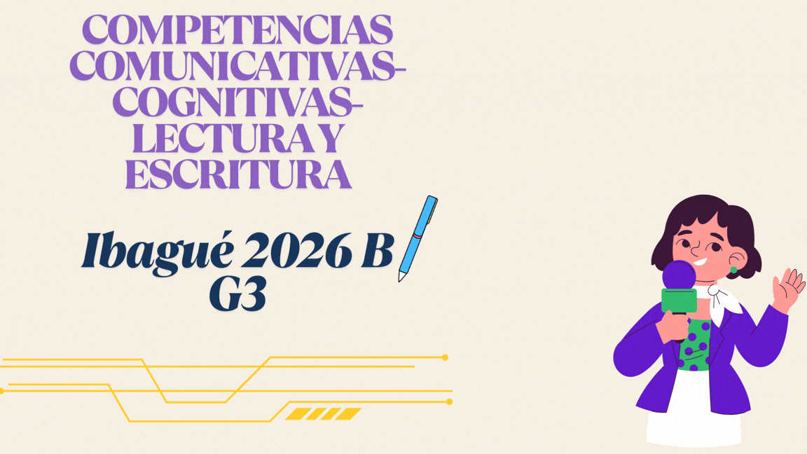 COMPETENCIAS COMUNICATIVAS- COGNITIVAS- LECTURA Y ESCRITURA - GRUPO 3