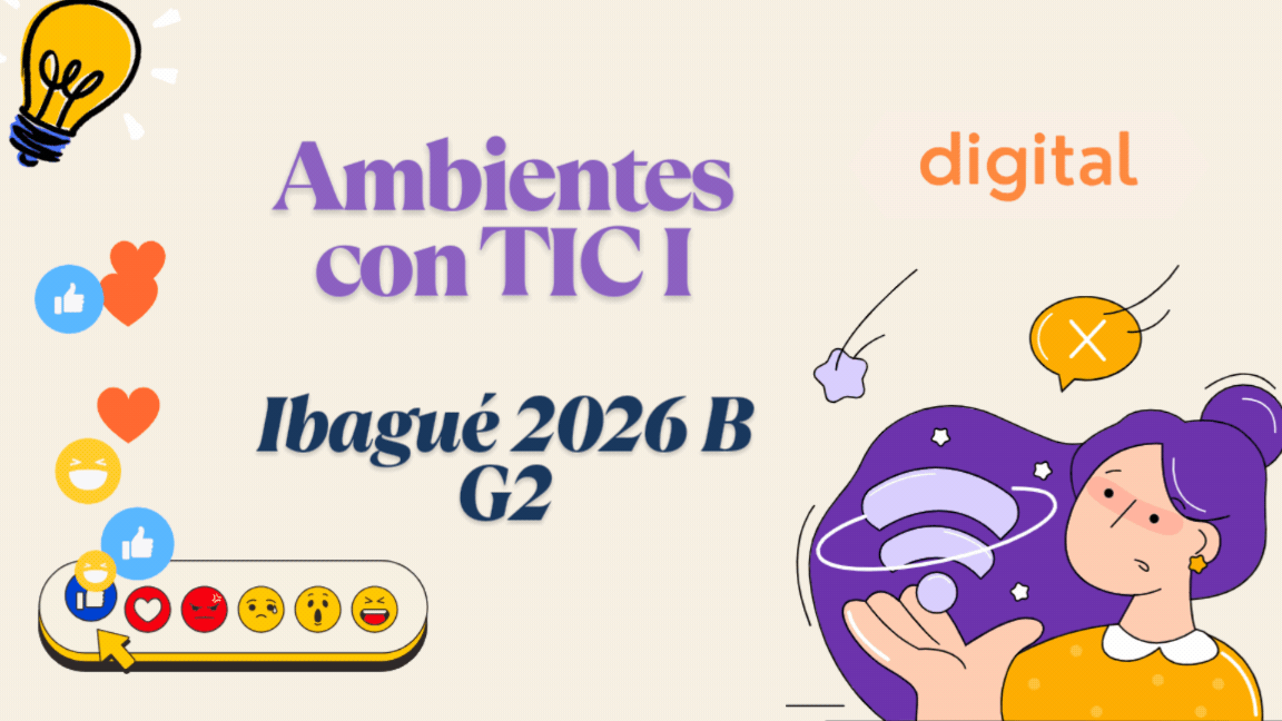 AMBIENTES DE APRENDIZAJE CON TIC I - GRUPO 2