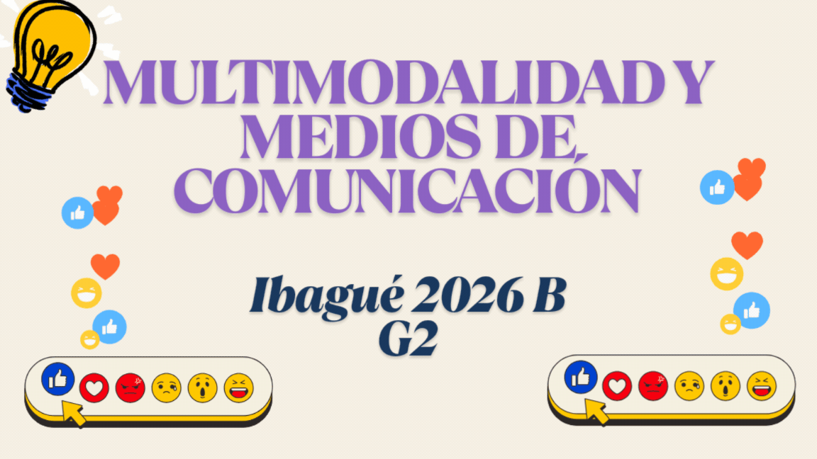 MULTIMODALIDAD Y MEDIOS DE COMUNICACIÓN - GRUPO 2