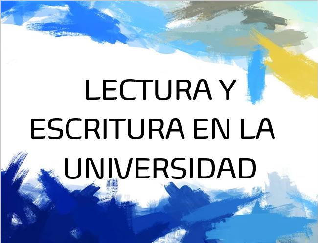 LECTURA Y ESCRITURA EN LA UNIVERSIDAD  - Grupo 1